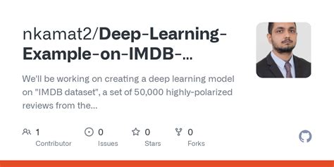 Github Nkamat2deep Learning Example On Imdb Database Well Be