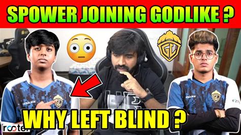 Why Spower Left Blind Joining Godlike Youtube