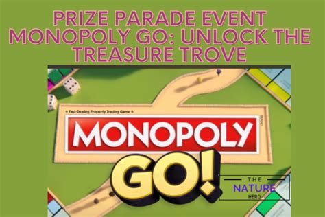 Prize Parade Event Monopoly Go: Unlock The Treasure Trove - The Nature Hero