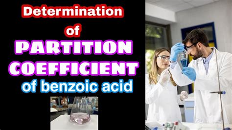 Determination Of Partition Coefficient Of Benzoic Acid Physical