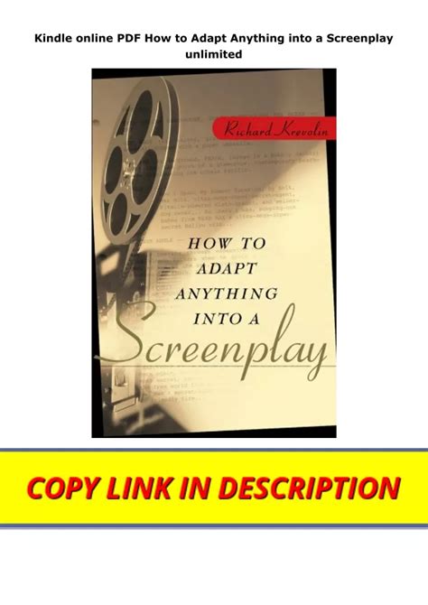 Ppt Kindle Online Pdf How To Adapt Anything Into A Screenplay