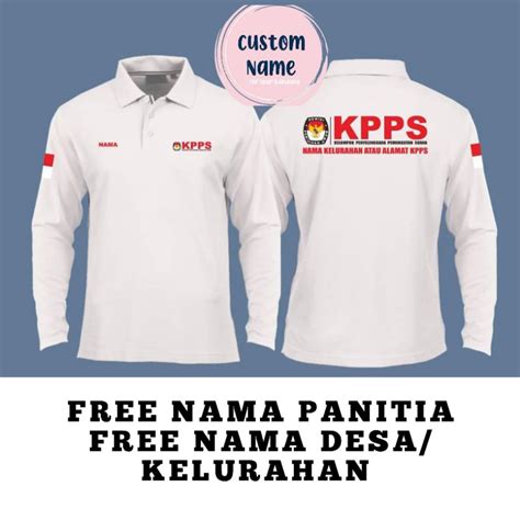 Jual Baju Kaos Kerah Polo Kpps Pps Pemilu 2024 Lengan Panjang Free Nama Panitia Kpu Nama Desa