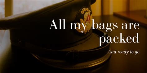 All My Bags Are Packed