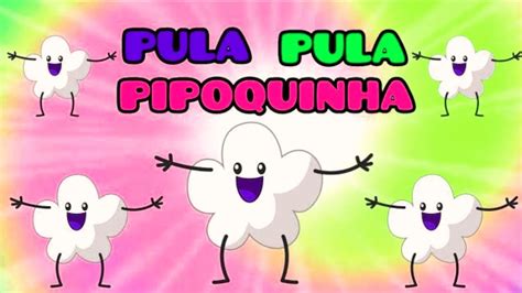 Pula Pipoquinha Piseiro M Sica Infantil Youtube