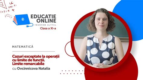 Matematică clasa a XI a Cazuri exceptate la operații cu limite de