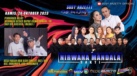 Live Nirwana Mandala Pesta Hajat Bpk Kuwu Samsul Ma Arip Sh Ibu