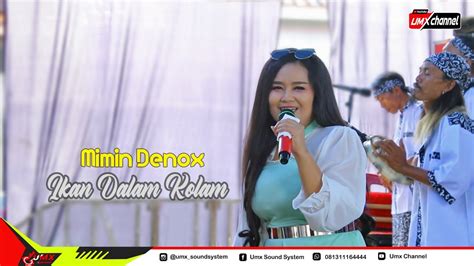 Ikan Dalam Kolam Voc Mimin Denox Mahardika Musik Supported By Umx