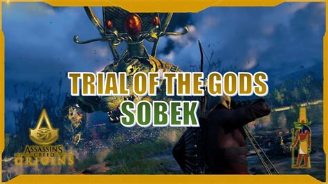 Assassins Creed Origins┃sobek┃trial Of The Gods Youtube