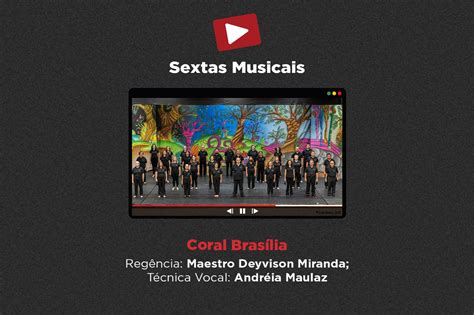 Coral Bras Lia Sextas Musicais Casa Thomas Jefferson Eventos