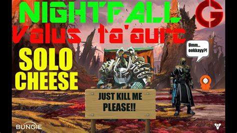 Destiny Nightfall Valus Ta Aurc Solo Cheese Lvl New Youtube