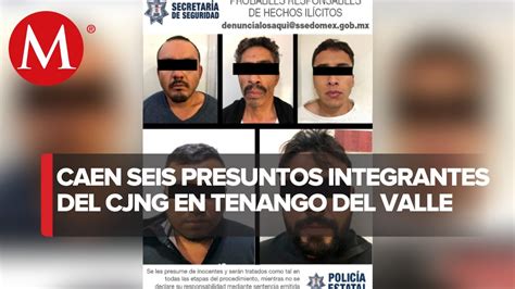 Detienen A 6 Presuntos Integrantes Del Cjng En Edomex Youtube