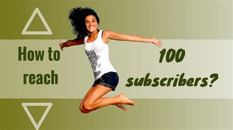 How To Get Your First 100 Subscribers On Youtube Youtube