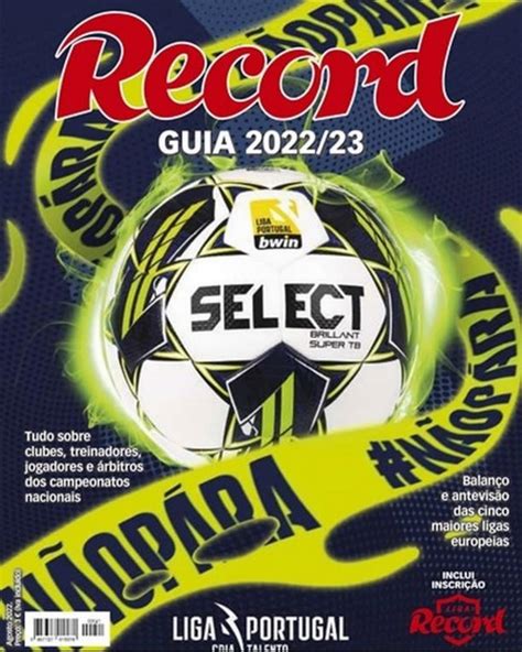 Guia Record Liga Bwin 2022 2023 Jornal Record By A Magia Dos Cromos