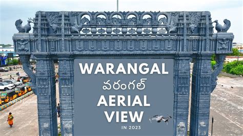 Warangal Cinematic Aerial View 2023 Warangal Drone Video YouTube