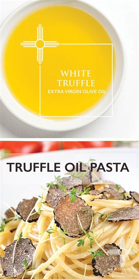 Truffle Oil Pasta with Mushrooms & Fresh Truffle Recipe – Santa Fe Olive Oil & Balsamic Co.