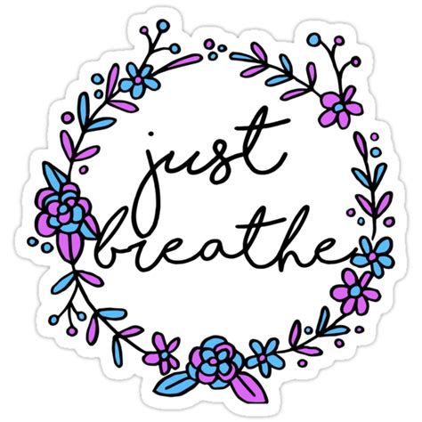 Just Breathe Stickers By Bethcox93 Redbubble