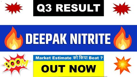 Deepak Nitrite Q Results Deepak Nitrite Result Today Deepak