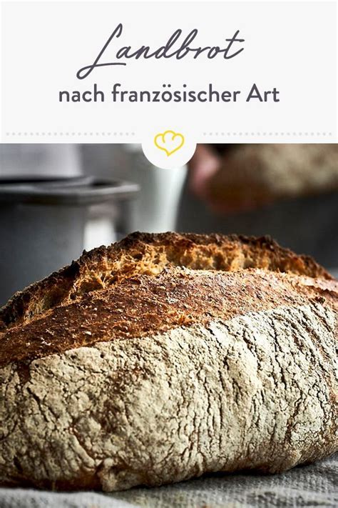 Back dir selbst ein leckeres Landbrot nach französischer Art Bon