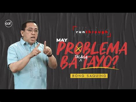 May Problema Ba Talaga Tayo Bong Saquing Run Through Youtube