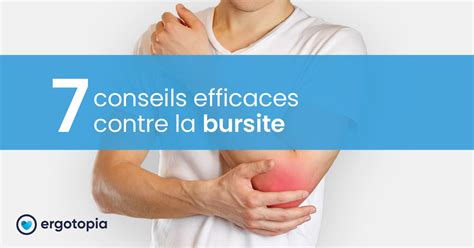 Guérir la bursite 7 conseils et mesures efficaces contre l