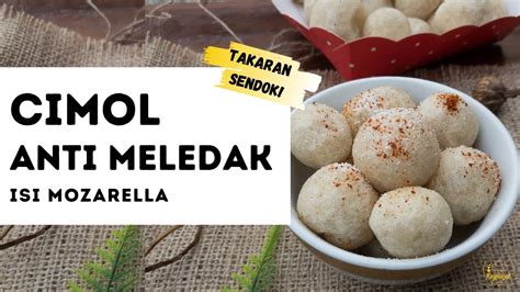 Resep Cimol Anti Meledak Saat Digoreng Takaran Sendok Youtube