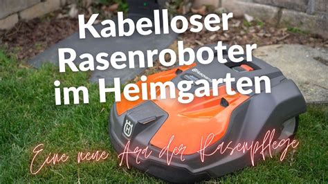 Rasenroboter Ohne Begrenzungskabel Kabellos Im Garten Husqvarna Epos