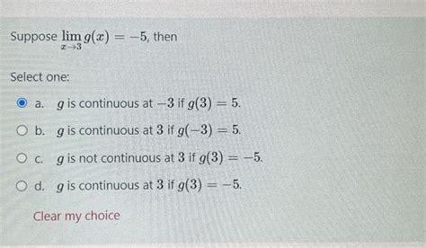 Solved Suppose Limx→3gx−5 Then Select One A G Is