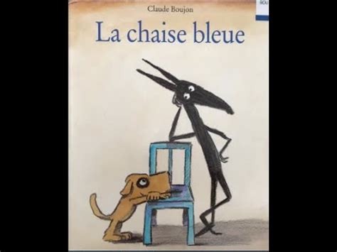 La Chaise Bleue Claude Boujon Youtube