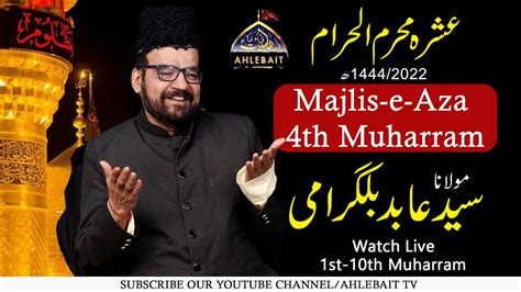 LIVE Majlis E Aza I Moulana Syed Abid Bilgrami I Ahlebait TV 4th