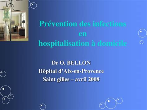 Ppt Pr Vention Des Infections En Hospitalisation Domicile