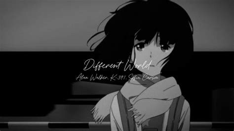 Different World Alan Walker K 391 Sofia Carson Slowed Reverb