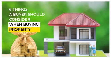 Six Things A Buyer Should Consider When Buying Property