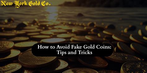 How To Avoid Fake Gold Coins Tips And Tricks