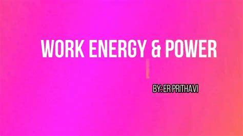 Part 03 Work Energy And Power Youtube