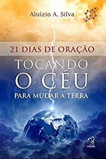 Dias De Ora O Tocando O C U Para Mudar A Terra Ebook Resumo Ler