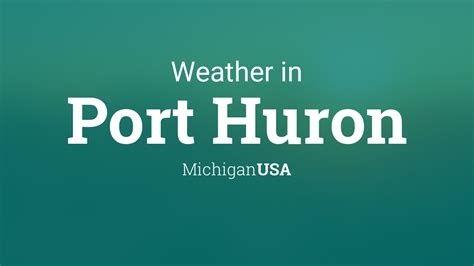 Weather for Port Huron, Michigan, USA