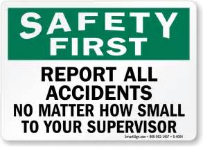 Report All Accidents Supervisor OSHA Safety First Sign SKU S 4004