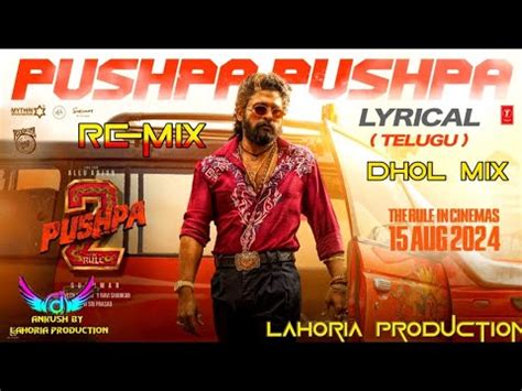 Pushpa Pushpa Song Remix Ft Allu Arjun Ft Dj Ankush By Lahoria