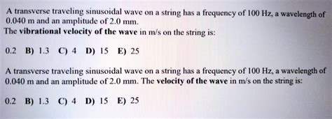 Solved A Transverse Traveling Sinusoidal Wave On A String Has A