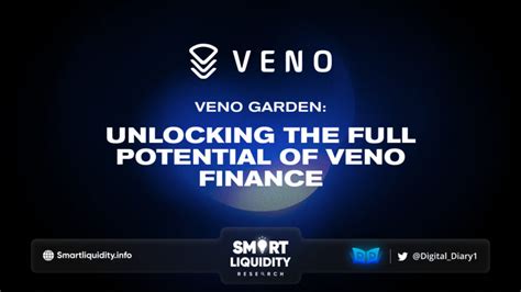 Veno Garden Unlocking The Full Potential Of Veno Finance Smart