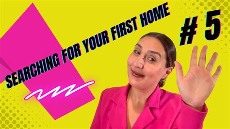 Steps For Buying Your First Home Step 5 Searching For Your First Home