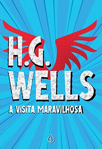 A Visita Maravilhosa Ebook Resumo Ler Online E Pdf Por Wells H G