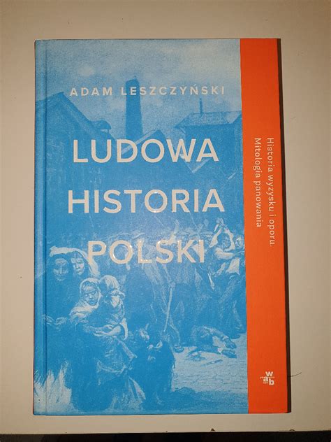 Ludowa Historia Polski Adam Leszczy Ski D Kup Teraz Na Allegro