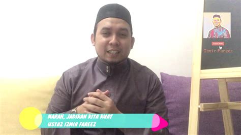 Marah Jadikan Kita Kuat Ustaz Izmir Fareez Youtube