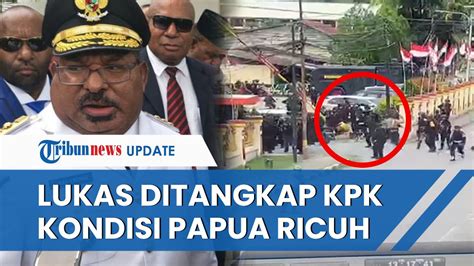 Lukas Enembe Ditangkap Kpk Massa Pro Gubernur Papua Serang Mako Brimob