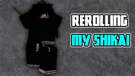 Rerolling My Shikai Lol Type Soul Roblox Youtube