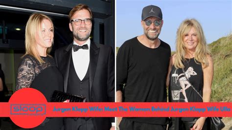 Jurgen Klopp Wife: Meet The Woman Behind Jurgen Klopp Wife Ulla – Sloop ...