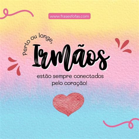 Frases de irmão 36 frases de irmãos ou frases de irmãs p enviar