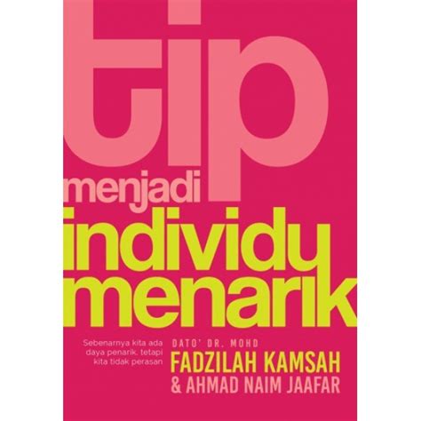 Tip Menjadi Individu Menarik Edisi Kemas Kini Dato Dr Mohd