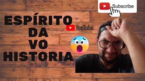 O Esp Rito Da V Youtube